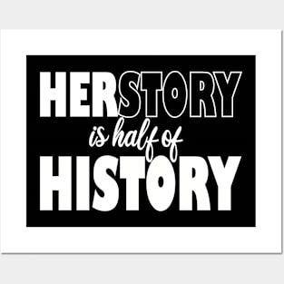 her story is half of history Posters and Art